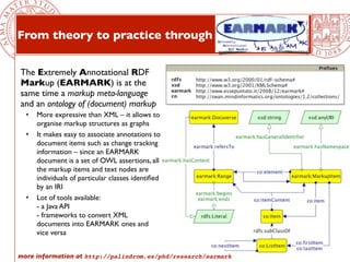 From theory to practice through
The Extremely Annotational RDF
Markup (EARMARK) is at the
same time a markup meta-language...