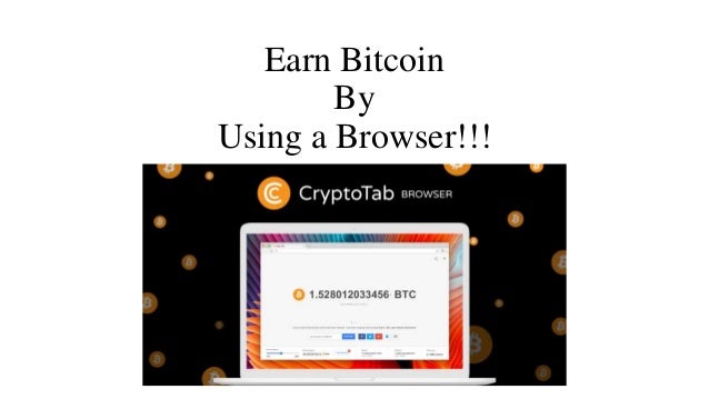Earn Bitcoin By Using Crypto Browser - 
