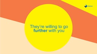 Earned Brand 2016 U.S. Multicultural | 14
MONTH DAY, 2016
They’re willing to go
further with you
 