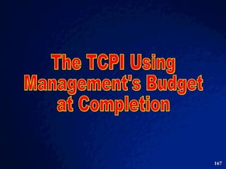 The TCPI Using Management's Budget at Completion 