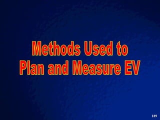 Methods Used to  Plan and Measure EV 