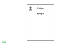 X Railways
Epilogue
 