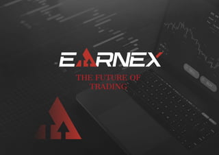 THE FUTURE OF
TRADING
 