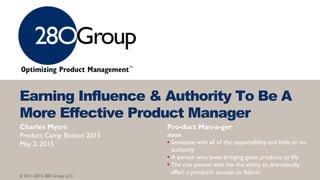 Earning Influence and Authority To Be A More Effective Product Managers Slide 1
