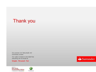 Our purpose is to help people and
businesses prosper.
Our culture is based on the belief that
everything we do should be
Thank you
 