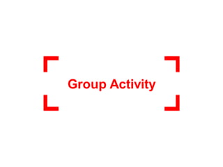 Group Activity
 