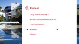 Content
Group performance 9M´17
Business areas performance 9M´17
Concluding remarks
Appendix
Glossary
 