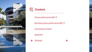 Content
Group performance 9M´17
Business areas performance 9M´17
Concluding remarks
Appendix
Glossary
 