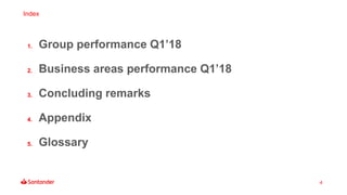 4
1. Group performance Q1’18
2. Business areas performance Q1’18
3. Concluding remarks
4. Appendix
5. Glossary
Index
 