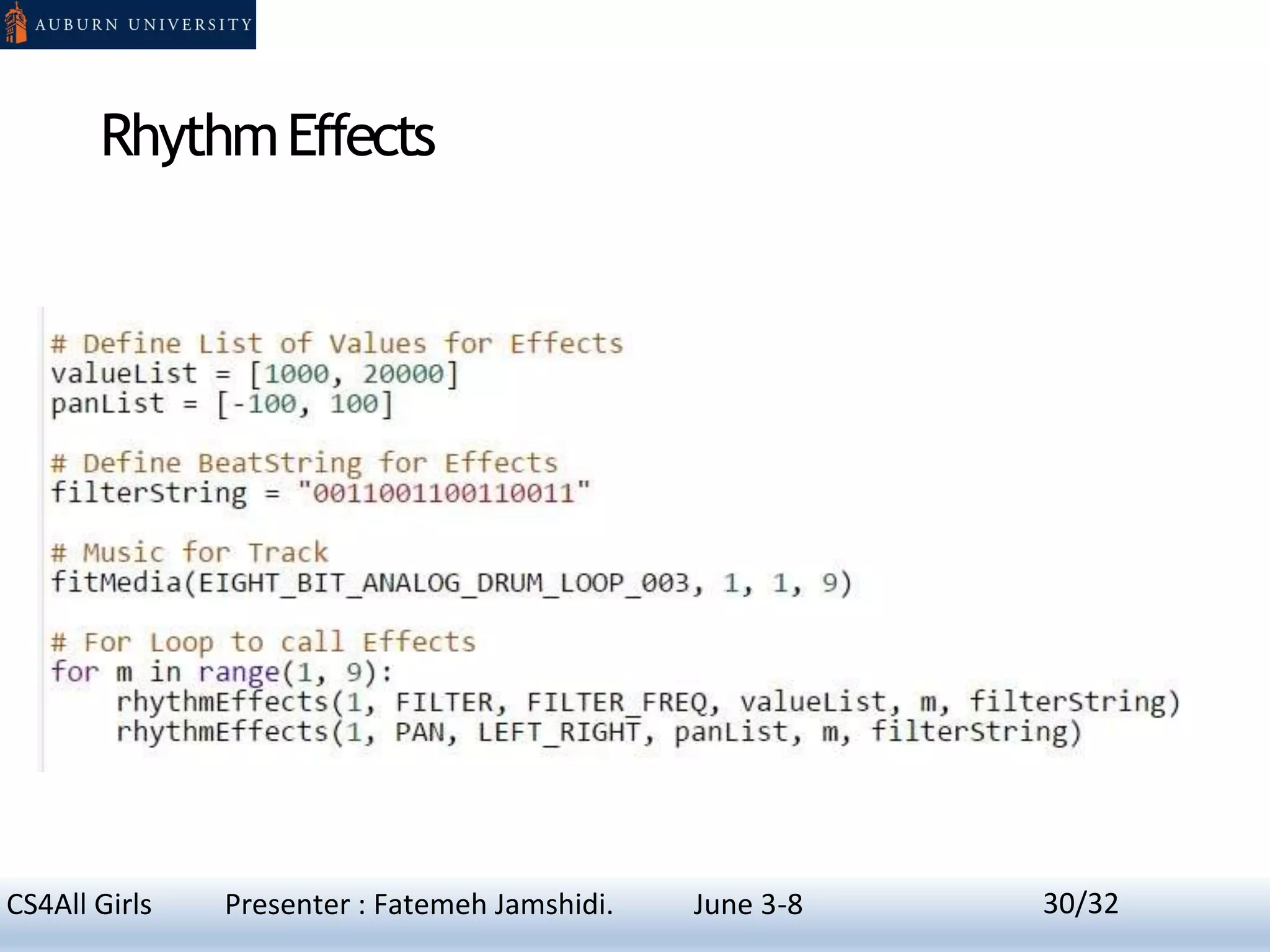 RhythmEffects
30CS4All Girls Presenter : Fatemeh Jamshidi. June 3-8 30/32
 