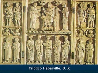 Tríptico Habarville, S. X
 