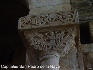 Capiteles San Pedro de la NaveCapiteles San Pedro de la Nave
 