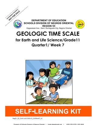 GEOLOGIC TIME SCALE
for Earth and Life Science/Grade11
Quarter1/ Week 7
NegOr_Q1_Earth and LifeSci11_SLKWeek7_v2
 