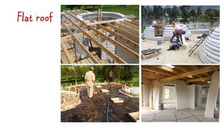 Flat roof
 