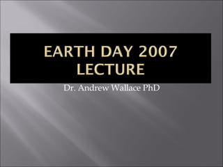 Dr. Andrew Wallace PhD 