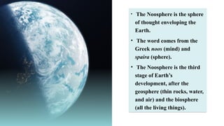 Earth-Ecosystem-Biosphere-Noosphere.pptx
