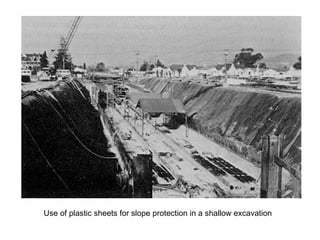 Use of plastic sheets for slope protection in a shallow excavation 