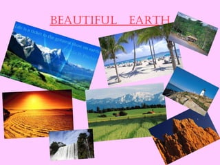 Beautiful  earth 
