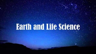 Earth and Life Science
 