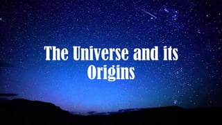 Earth and Life Science - Universe and its Origins