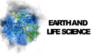 EARTHAND
LIFESCIENCE
 