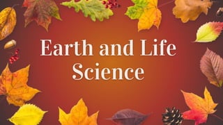 Earth and Life
Science
 