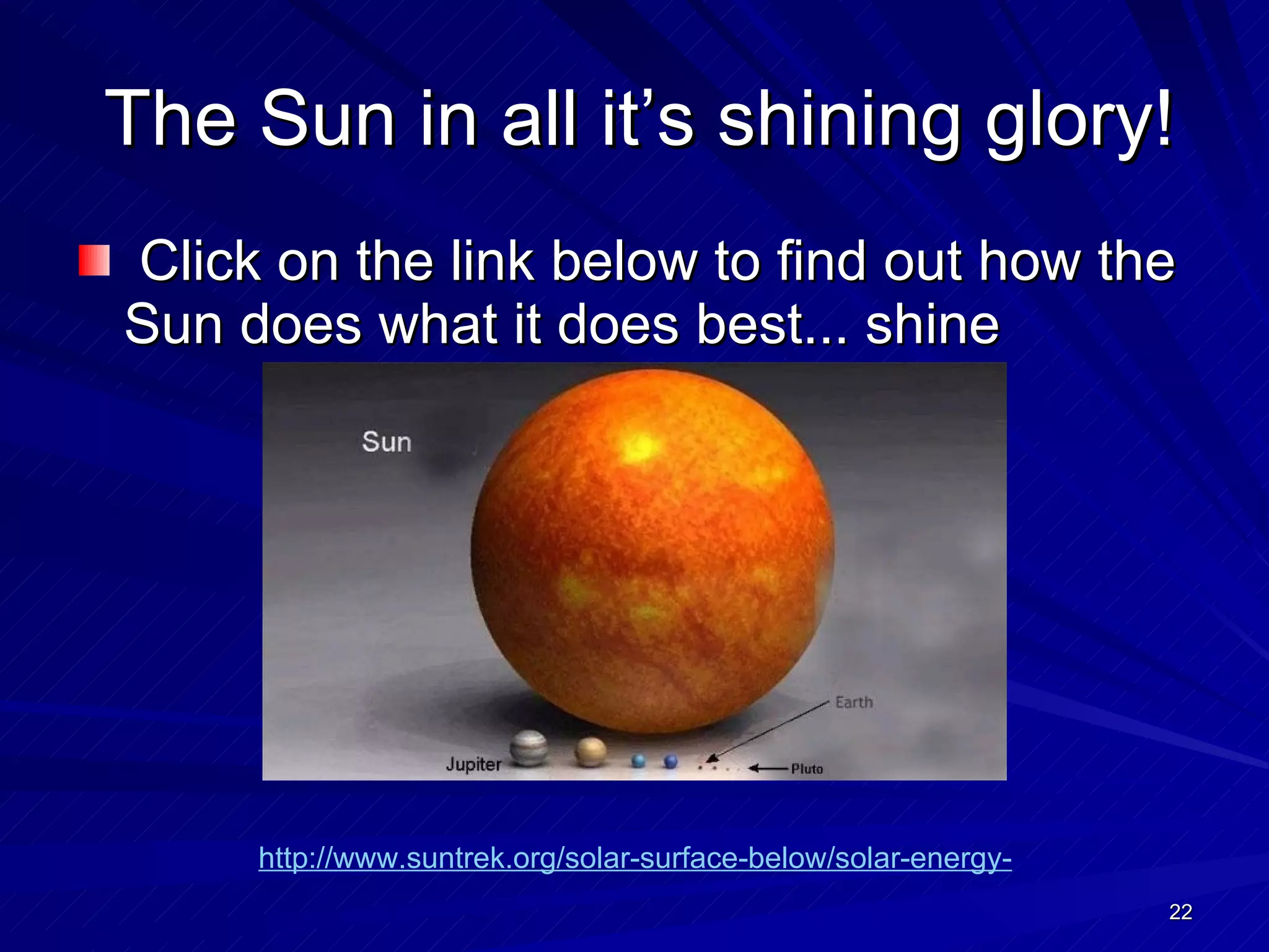 The Sun in all it’s shining glory! Click on the link below to find out how the Sun does what it does best... shine http://www.suntrek.org/solar-surface-below/solar-energy-chain/called-fusion.shtml 