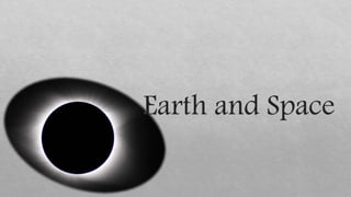 Earth and space | PPTX