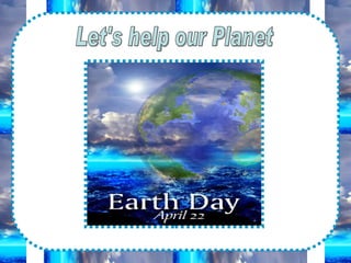 Let's help our Planet 