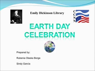 Emily Dickinson Library Prepared by: Rubenia Olaska Borge Sindy García 