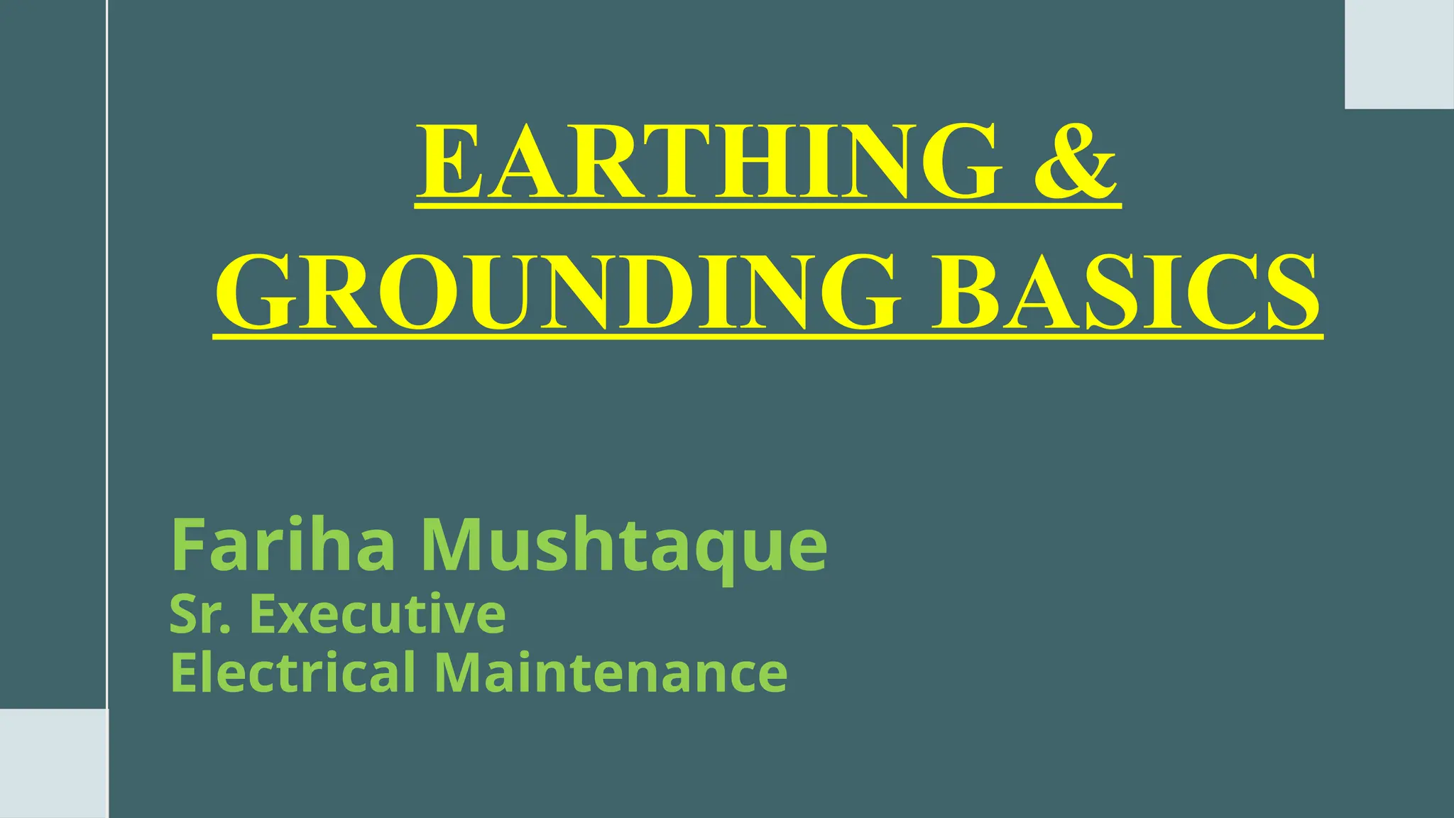 Earthing & Grounding Basics presentation about electrical system.pptx