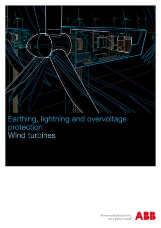 Earthing, lightning and overvoltage
protection
Wind turbines

 