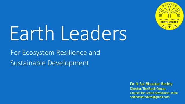 Earth leaders for ecosystem resilience and sustainable development | PPTX