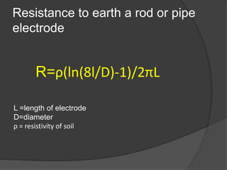 Calculate the soil resistivityρ=2πAdρ=soil resistivityA=Apperant resistanceD=distance between adjacent electrode