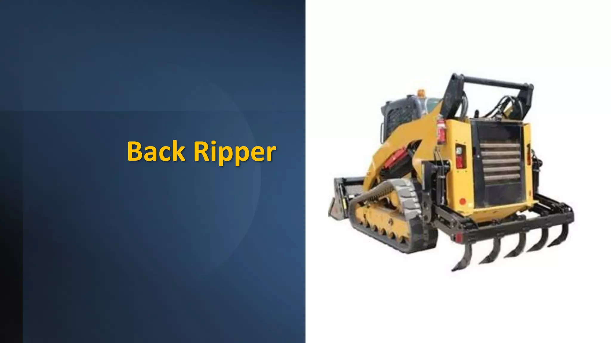 Back Ripper EARTH MOVING EQUIPMENTS | PPTX