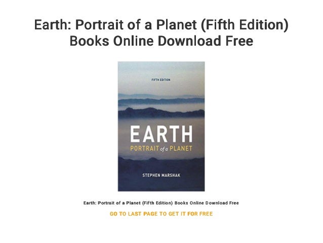Earth: Portrait of a Planet (Fifth Edition) Books Online Download Free