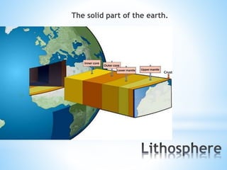The solid part of the earth.
 