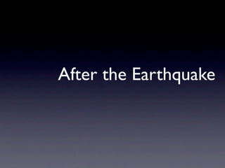After the Earthquake
 