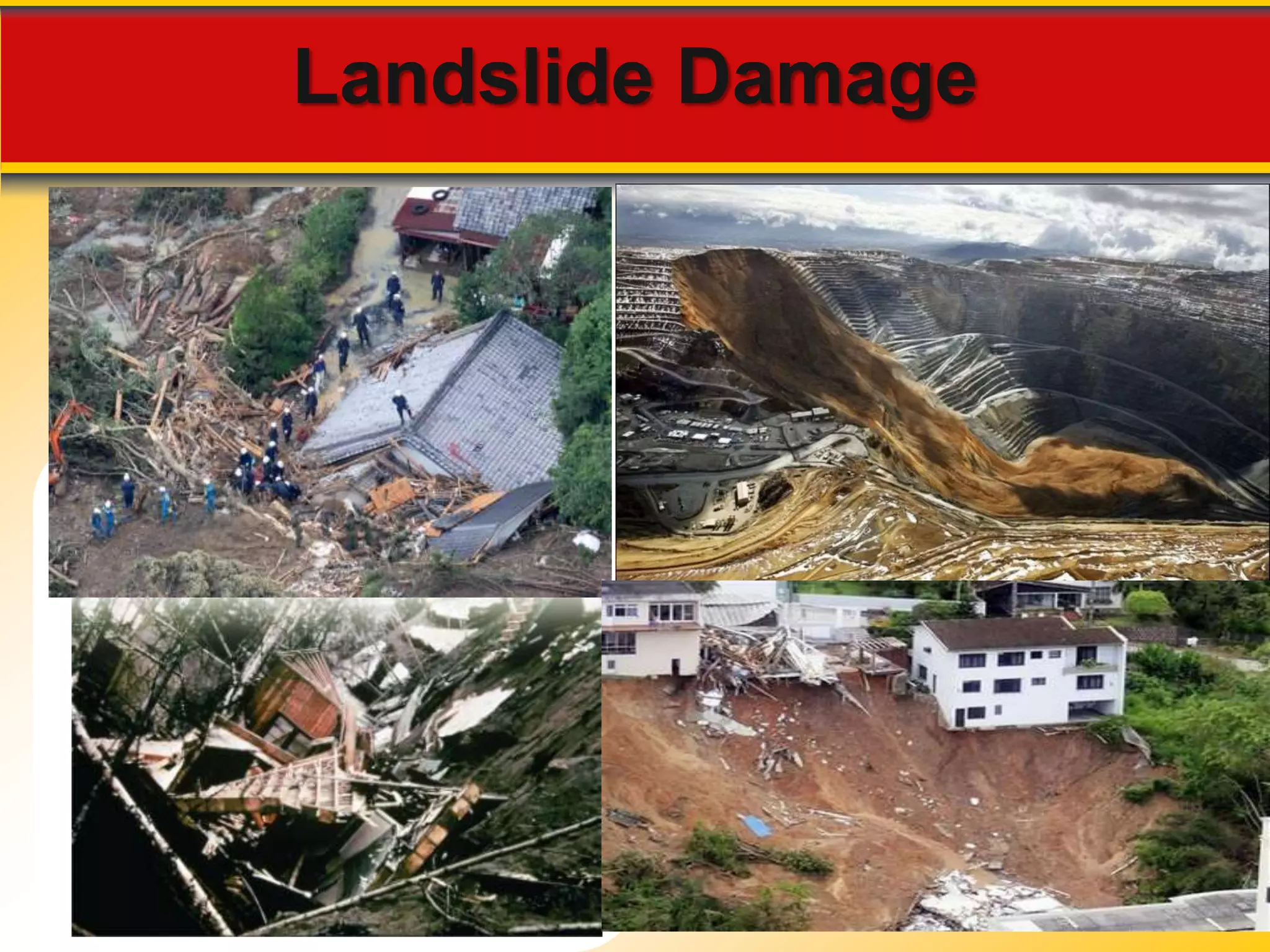 Landslide Damage 
 