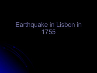 Earthquake in Lisbon in 1755 
