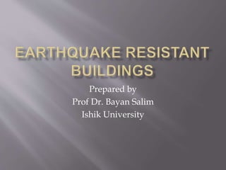 Prepared by
Prof Dr. Bayan Salim
Ishik University
 