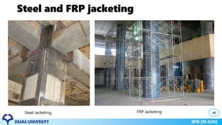 Steel and FRP jacketing
40Steel Jacketing FRP Jacketing
 
