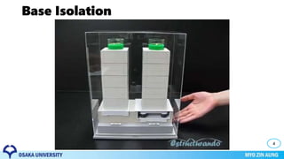 Base Isolation
4
 