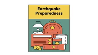 Earthquake
Preparedness
 