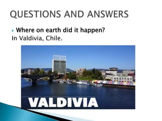 When and where did the valdivia earthquake happen