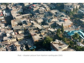 Post – disaster picture from Kashmir earthquake 2005
 