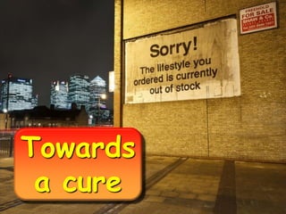 Towards
a cure
 