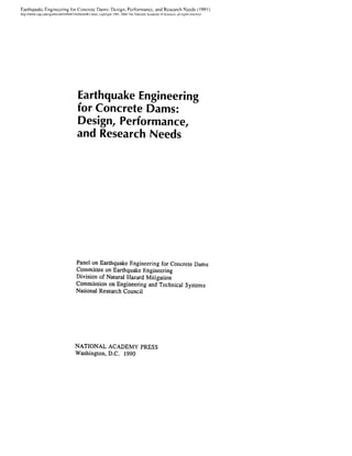 Earthquake engineering for concrete dams design, performance, and research needs