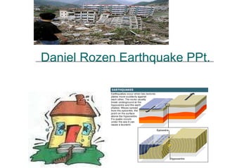 Daniel Rozen Earthquake PPt. 