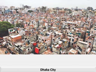 Dhaka City
 